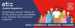 Cuenta Regresiva: Empresas tienen hasta el 31 de enero para acreditar a su Gestor de Inclusión Laboral