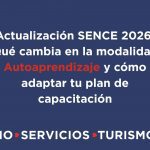 Actualización SENCE 2026: Qué cambia en la modalidad Autoaprendizaje y cómo adaptar tu plan de capacitación