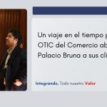 Un viaje en el tiempo para toda la familia: OTIC del Comercio abre las puertas del Palacio Bruna a sus clientes y sus hijos